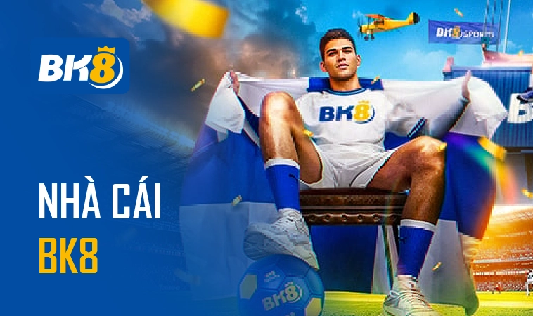 BK8 là nhà cái cá cược trực tuyến hàng đầu hiện nay
